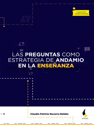 cover image of Las preguntas como estrategia de andamio en la enseñanza